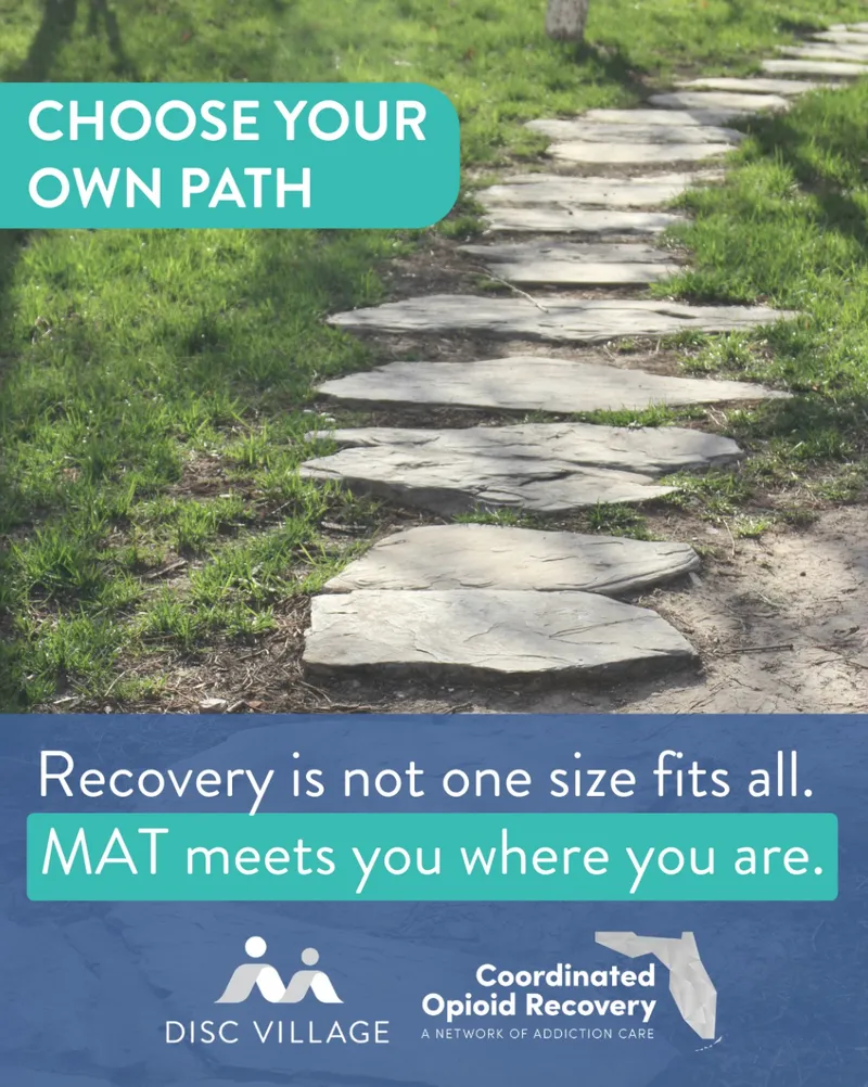 DISC Village graphic of a stone path: "Choose your own path. Recovery is not one size fits all. MAT meets you where you are."